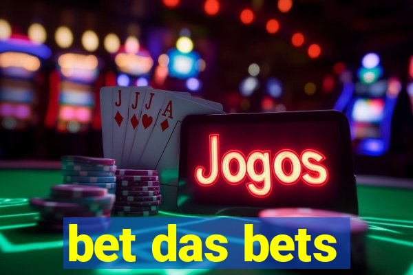 bet das bets